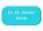 Dr.Dr. Heiner Werle