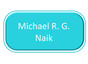 Michael R. G. Naik