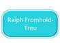 Ralph Fromhold-Treu