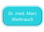 Dr. med. Marc Weihrauch