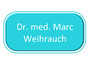 Dr. med. Marc Weihrauch