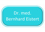 Dr. med. Bernhard Eistert
