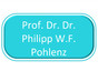 Prof. Dr. Dr. Philipp W.F. Pohlenz