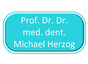 Prof. Dr. Dr. med.dent. Michael Herzog
