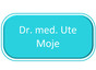 Dr. med. Ute Moje