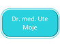 Dr. med. Ute Moje