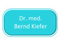 Dr. med. Bernd Kiefer