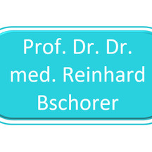 Prof. Dr. Dr. med. Reinhard Bschorer