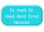 Dr. med. Dr. med. dent. Ernst Heissler