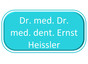 Dr. med. Dr. med. dent. Ernst Heissler