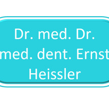 Dr. med. Dr. med. dent. Ernst Heissler