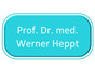 Prof. Dr. med. Werner Heppt
