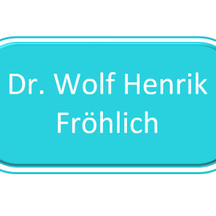 Dr. Wolf Henrik Fröhlich