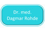 Dr. med. Dagmar Rohde