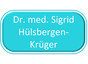 Dr. med. Sigrid Hülsbergen-Krüger