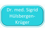 Dr. med. Sigrid Hülsbergen-Krüger
