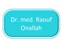 Dr. med. Raouf Onallah