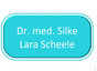 Dr. med. Silke Lara Scheele