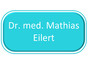 Dr.med. Mathias Eilert