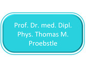 Prof. Dr. med. Dipl. Phys. Thomas M. Proebstle