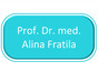 Prof. Dr. med. Alina Fratila