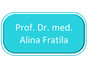 Prof. Dr. med. Alina Fratila