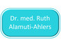 Dr. med. Ruth Alamuti-Ahlers
