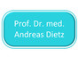 Prof. Dr. med. Andreas Dietz