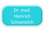 Dr. med. Heinrich Schoeneich