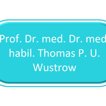 Prof. Dr. med. Dr. med. habil. Thomas P. U. Wustrow
