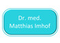 Dr. med. Matthias Imhof