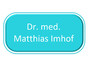 Dr. med. Matthias Imhof