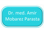 Dr. med. Amir Mobarez Parasta