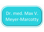 Dr. med. Max V. Meyer-Marcotty