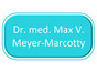 Dr. med. Max V. Meyer-Marcotty