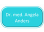 Dr. med. Angela Anders