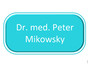 Dr. med. Peter Mikowsky