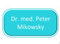 Dr. med. Peter Mikowsky