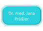 Dr. med. Jana Präßler