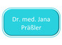 Dr. med. Jana Präßler