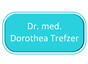 Dr. med. Dorothea Trefzer