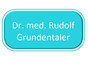 Dr. med. Rudolf Grundentaler