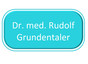 Dr. med. Rudolf Grundentaler