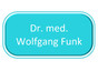 Dr. med. Wolfgang Funk