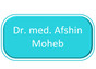 Dr. med. Afshin Moheb
