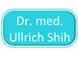 Dr. med. Ullrich Shih
