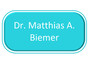 Dr. Matthias A. Biemer
