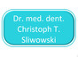 Dr. med. dent. Christoph T. Sliwowski