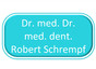 Dr. med. Dr. med. dent. Robert Schrempf