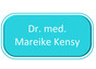 Dr.med. Mareike Kensy